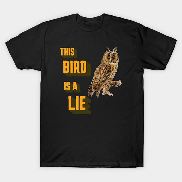 This Bird Is A Lie T-Shirt by Moonlit Midnight Arts